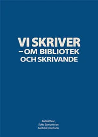 Vi skriver – om bibliotek och skrivande
