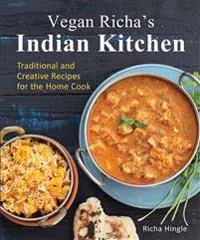Vegan richas indian kitchen - traditional and creative recipes for the home