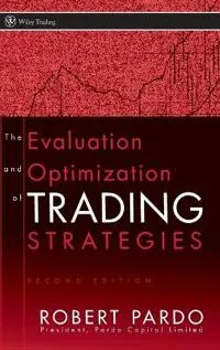 The Evaluation and Optimization of Trading Strategies