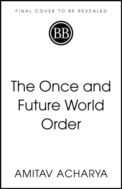 The Once and Future World Order (#1750)