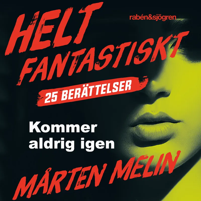 Kommer aldrig igen : en novell ur samlingen Helt fantastiskt, Ljudbok