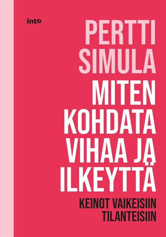 Miten kohdata vihaa ja ilkeyttä, E-bok