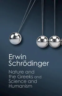’Nature and the Greeks’ and ’Science and Humanism’