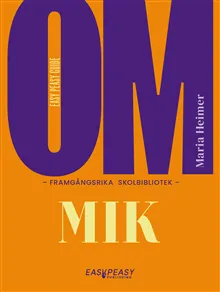 Om framgångsrika skolbibliotek : MIK