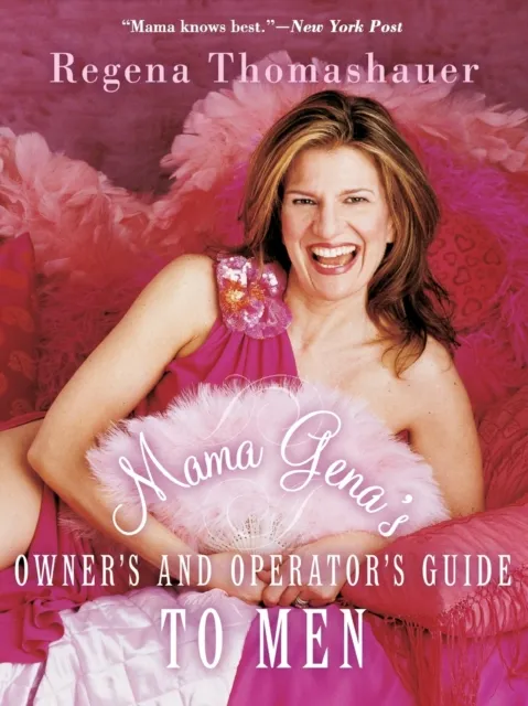 Mama Gena’s Owner’s and Operator’s Guide to Men