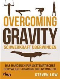 Overcoming Gravity – Schwerkraft überwinden