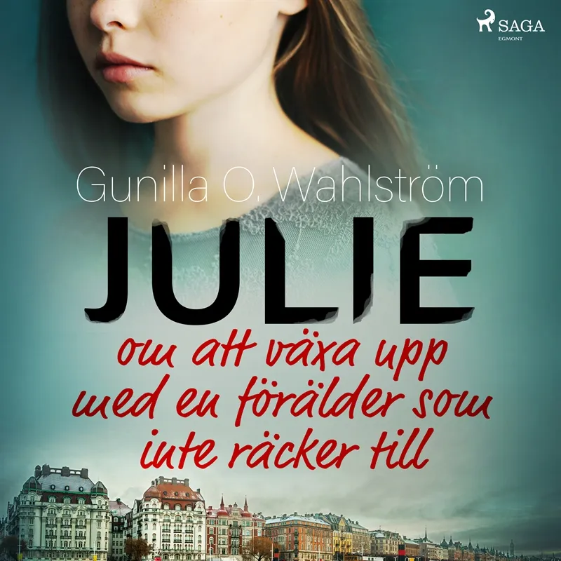 Julie: om att växa upp med en förälder som inte räcker till, Ljudbok