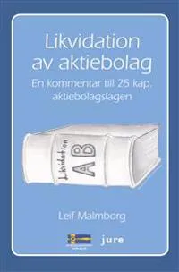 Likvidation av aktiebolag : en kommentar till 25 kap. aktiebolagslagen