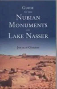 Guide to the Nubian Monuments on Lake Nasser