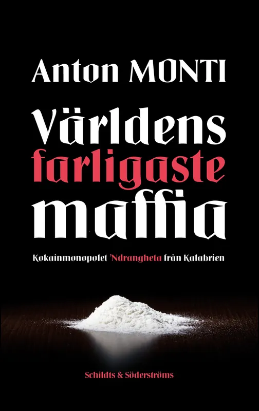 Världens farligaste maffia