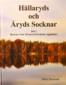 Hällaryds och Åryds Socknar Byarna: Guö Törneryd Farslycke Applakärr