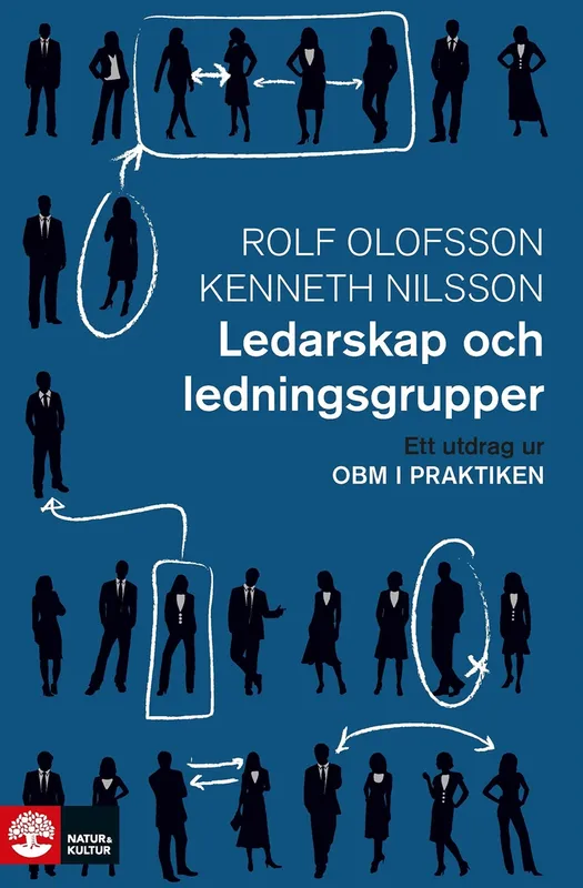 Ledarskap och ledningsgrupper : Utdrag ur OBM i praktiken