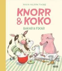 Knorr och Koko bakar och fixar