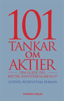 101 Tankar om aktier : din guide till bättre investeringsbeslut (#2805)