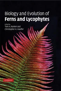 Biology and Evolution of Ferns and Lycophytes (#4113)