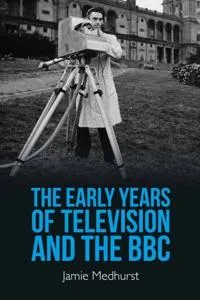 The Early Years of Television and the BBC