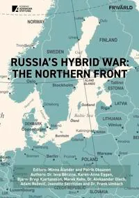 Russia’s hybrid war : the Northern front