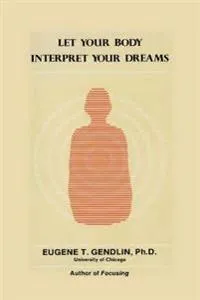Let Your Body Interpret Your Dreams