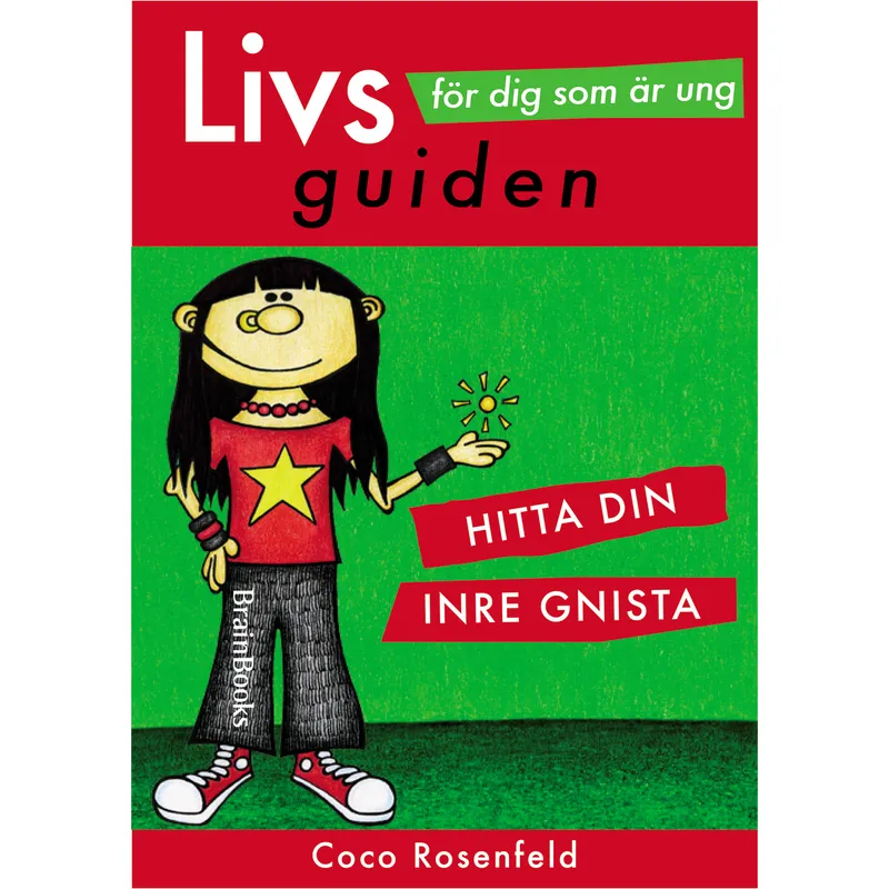Livsguiden för dig som är ung – hitta din inre gnista!