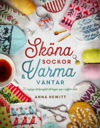 Sköna sockor och varma vantar : 25 mysiga stickprojekt att krypa upp i soff