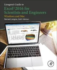 Liengme’s Guide to Excel 2016 for Scientists and Engineers