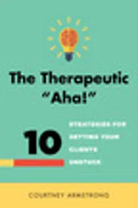 The Therapeutic ”Aha!”