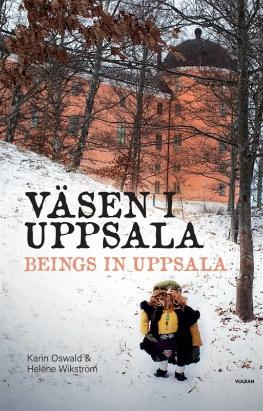 Väsen i Uppsala / Beings in Uppsala, E-bok