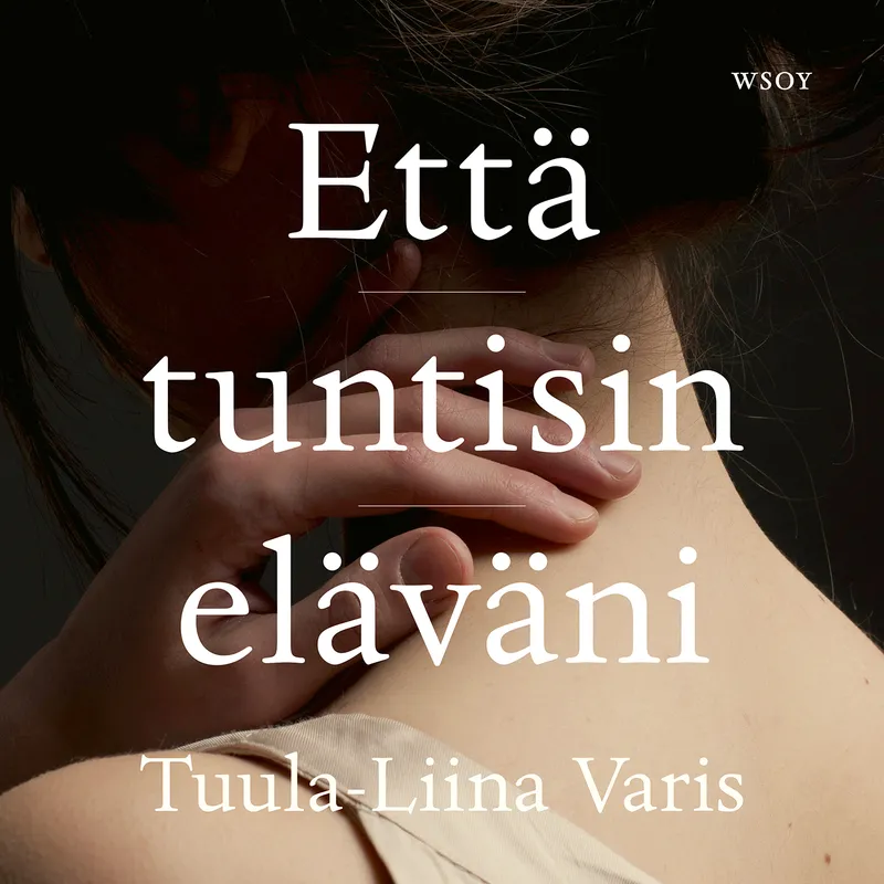 Että tuntisin eläväni, Ljudbok