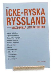 Det icke-ryska Ryssland : ur de dekoloniala litteraturerna