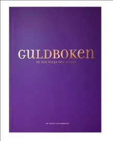 Guldboken : se din vilja och agera