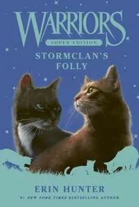 Warriors Super Edition: StormClan’s Folly