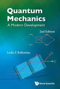 Quantum Mechanics: A Modern Development (2nd Edition)