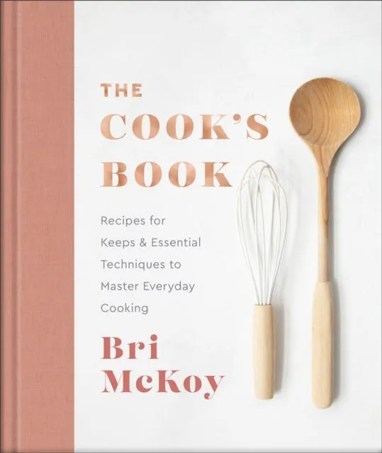 The Cook`s Book - Recipes for Keeps & Essential Techniques to Master Everyday Cooking