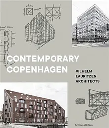 Contemporary Copenhagen : Vilhelm Lauritzen Architects