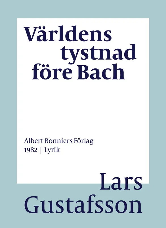 Världens tystnad före Bach : dikter, E-bok