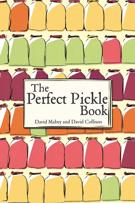 The Perfect Pickle Book, E-bok