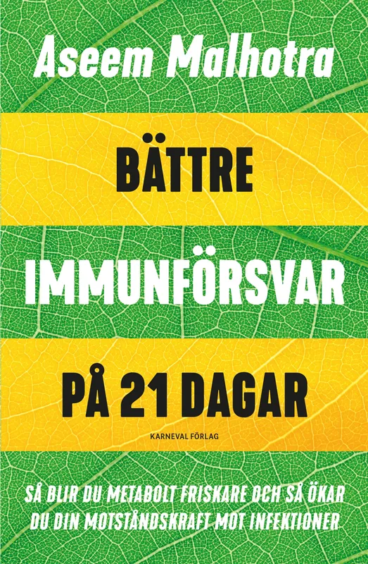 Bättre immunförsvar på 21 dagar : Så blir du metabolt friskare och så ökar du din motståndskraft mot infektioner
