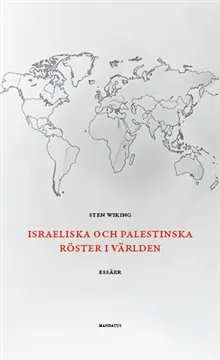 Israeliska och palestinska röster i världen : essäer