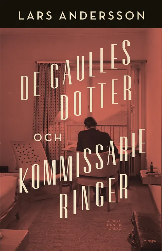 De Gaulles dotter och kommissarie Ringer, E-bok