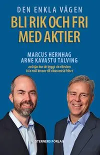 Den enkla vägen : bli rik och fri med aktier