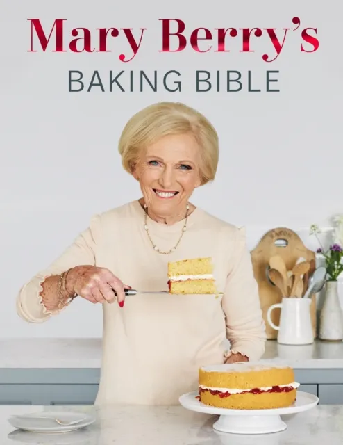 Mary Berry’s Baking Bible