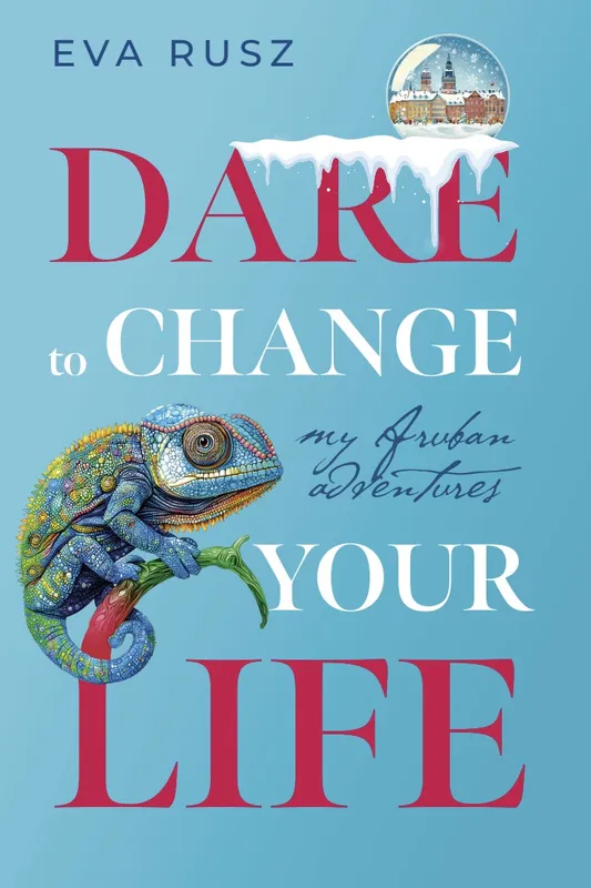 Dare to change your life : my Aruban adventures, E-bok