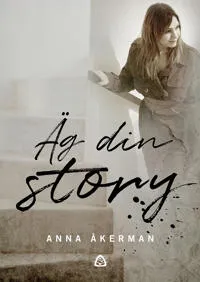 Äg din story
