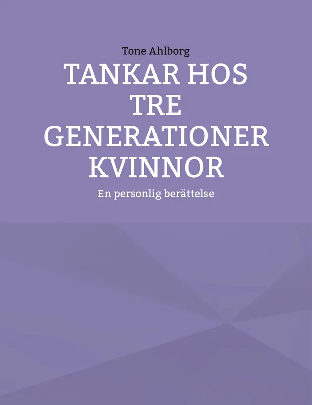 Tankar hos tre generationer kvinnor: En personlig berättelse, E-bok