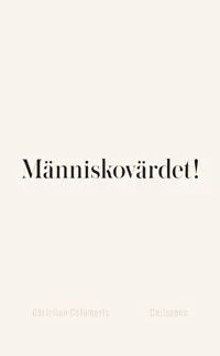 Människovärdet!