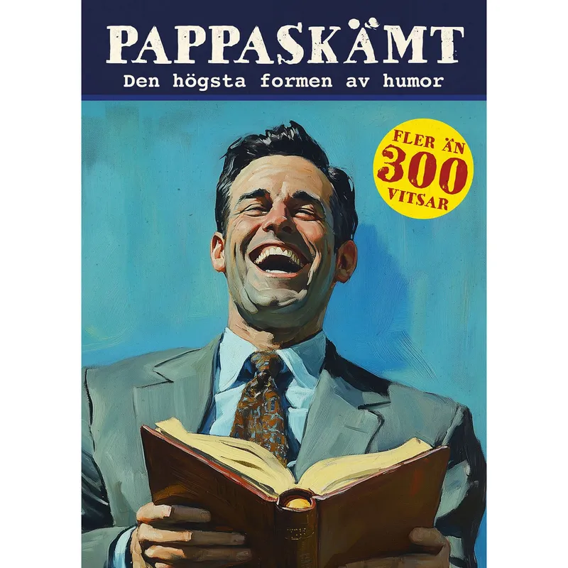 Pappaskämt : Den högsta formen av humor