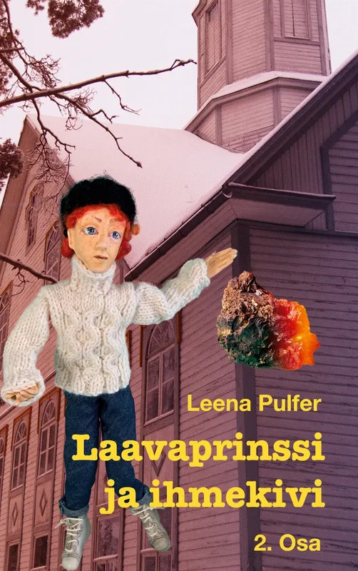 Laavaprinssi ja ihmekivi: 2. Osa, E-bok