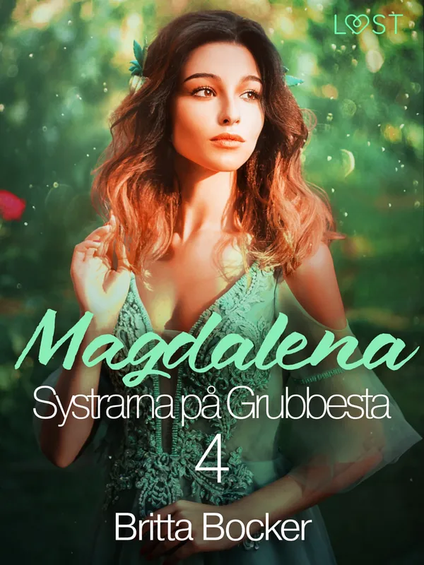 Systrarna på Grubbesta 4: Magdalena – historisk erotik, E-bok