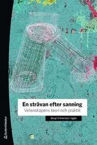 En strävan efter sanning - Vetenskapens teori och praktik