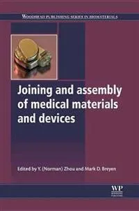 Joining and Assembly of Medical Materials and Devices
